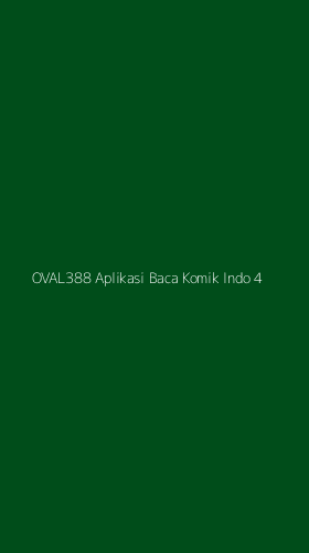 Tampilan Antarmuka Aplikasi Oval388 Aplikasi Baca Komik Indo - 4