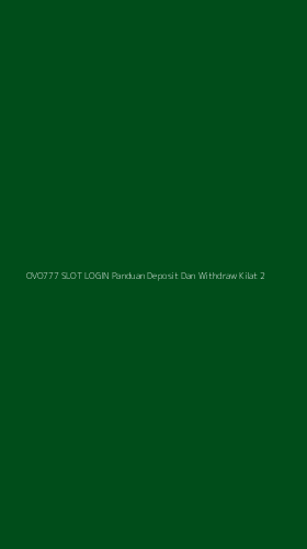Tampilan Antarmuka Aplikasi Ovo777 Slot Login Panduan Deposit Dan Withdraw Kilat - 2