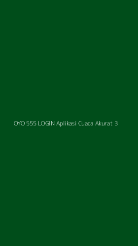 Tampilan Antarmuka Aplikasi Oyo 555 Login Aplikasi Cuaca Akurat - 3