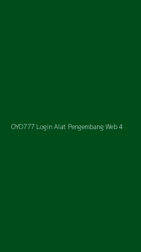 Tampilan Antarmuka Aplikasi Oyo777 Login Alat Pengembang Web - 4