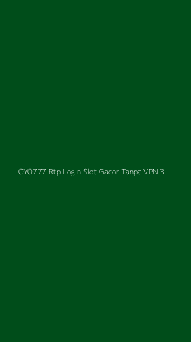 Tampilan Antarmuka Aplikasi Oyo777 Rtp Login Slot Gacor Tanpa Vpn - 3