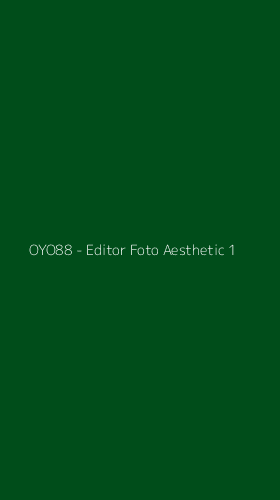 Tampilan Antarmuka Aplikasi OYO88 - Editor Foto Aesthetic - 1