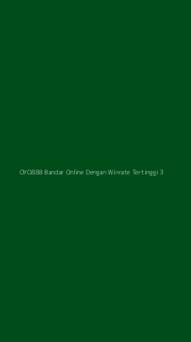 Tampilan Antarmuka Aplikasi Oyo888 Bandar Online Dengan Winrate Tertinggi - 3