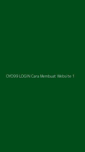 Tampilan Antarmuka Aplikasi Oyo99 Login Cara Membuat Website - 1