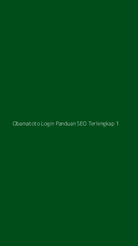 Tampilan Antarmuka Aplikasi Obamatoto Login Panduan Seo Terlengkap - 1
