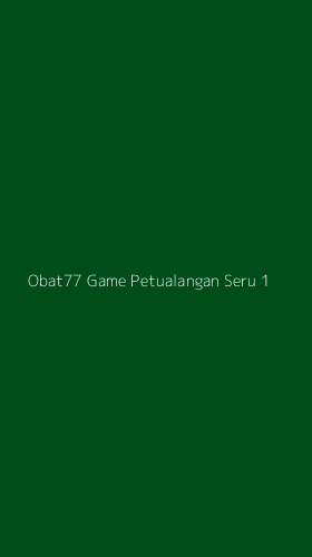 Tampilan Antarmuka Aplikasi Obat77 Game Petualangan Seru - 1