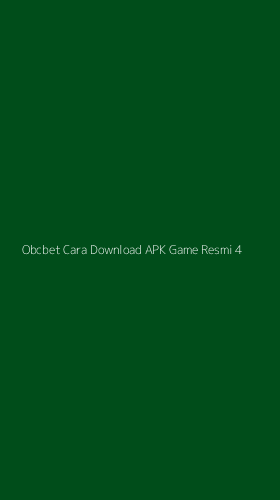 Tampilan Antarmuka Aplikasi Obcbet Cara Download Apk Game Resmi - 4