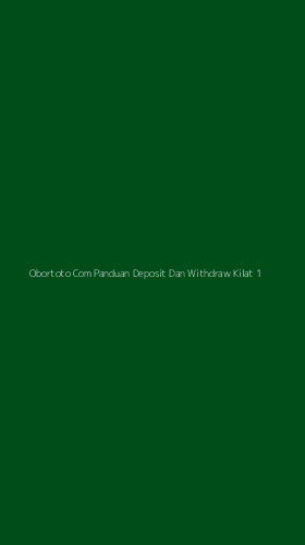 Tampilan Antarmuka Aplikasi Obortoto Com Panduan Deposit Dan Withdraw Kilat - 1
