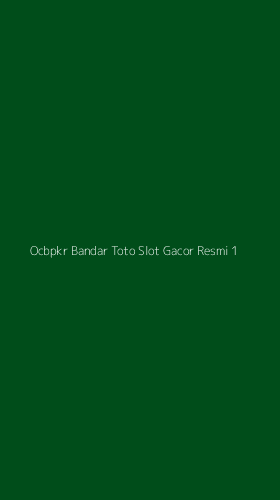 Tampilan Antarmuka Aplikasi Ocbpkr Bandar Toto Slot Gacor Resmi - 1