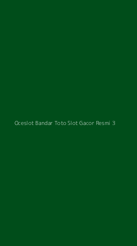 Tampilan Antarmuka Aplikasi Oceslot Bandar Toto Slot Gacor Resmi - 3