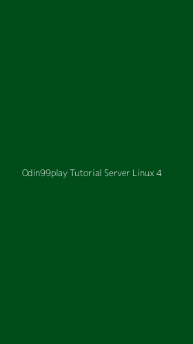 Tampilan Antarmuka Aplikasi Odin99play Tutorial Server Linux - 4