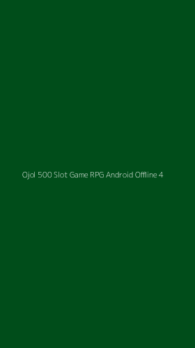 Tampilan Antarmuka Aplikasi Ojol 500 Slot Game Rpg Android Offline - 4