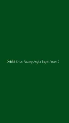 Tampilan Antarmuka Aplikasi Okb88 Situs Pasang Angka Togel Aman - 2