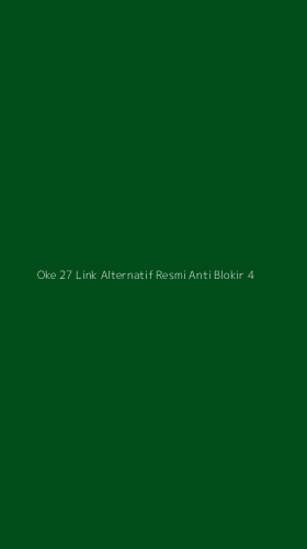 Tampilan Antarmuka Aplikasi Oke 27 Link Alternatif Resmi Anti Blokir - 4