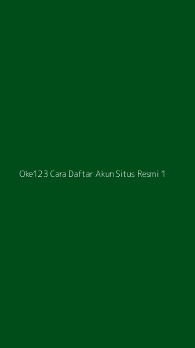 Tampilan Antarmuka Aplikasi Oke123 Cara Daftar Akun Situs Resmi - 1