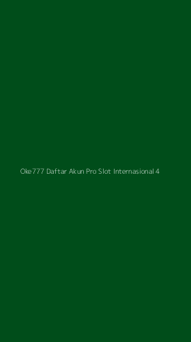 Tampilan Antarmuka Aplikasi Oke777 Daftar Akun Pro Slot Internasional - 4