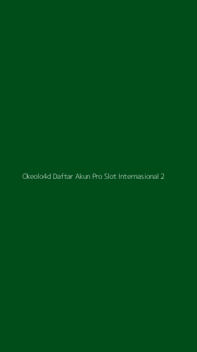 Tampilan Antarmuka Aplikasi Okeolo4d Daftar Akun Pro Slot Internasional - 2