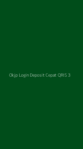 Tampilan Antarmuka Aplikasi Okjp Login Deposit Cepat Qris - 3