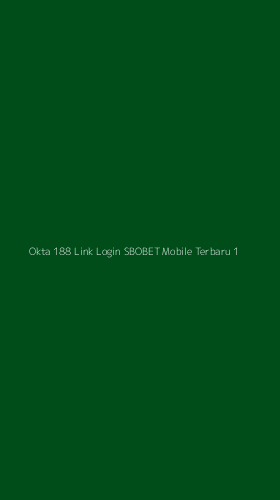Tampilan Antarmuka Aplikasi Okta 188 Link Login Sbobet Mobile Terbaru - 1
