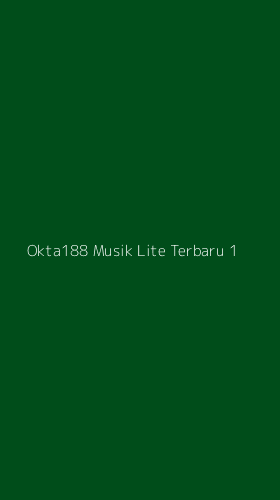 Tampilan Antarmuka Aplikasi Okta188 Musik Lite Terbaru - 1
