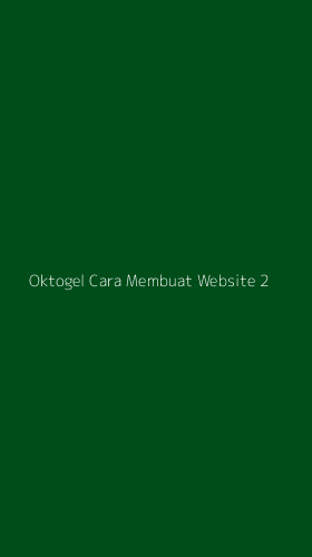 Tampilan Antarmuka Aplikasi Oktogel Cara Membuat Website - 2