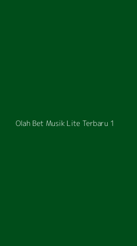 Tampilan Antarmuka Aplikasi Olah Bet Musik Lite Terbaru - 1