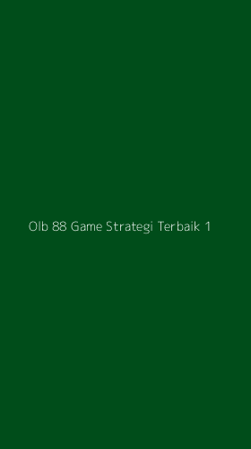 Tampilan Antarmuka Aplikasi Olb 88 Game Strategi Terbaik - 1