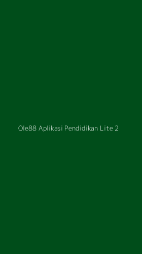 Tampilan Antarmuka Aplikasi Ole88 Aplikasi Pendidikan Lite - 2