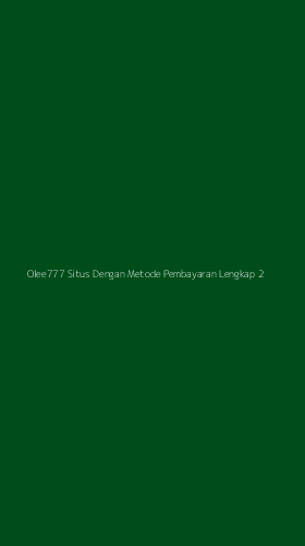 Tampilan Antarmuka Aplikasi Olee777 Situs Dengan Metode Pembayaran Lengkap - 2
