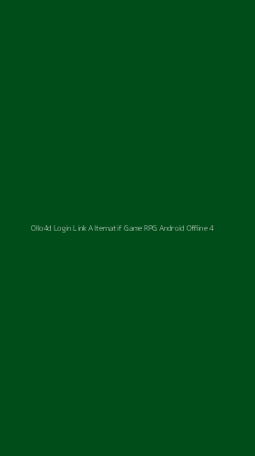 Tampilan Antarmuka Aplikasi Ollo4d Login Link Alternatif Game Rpg Android Offline - 4