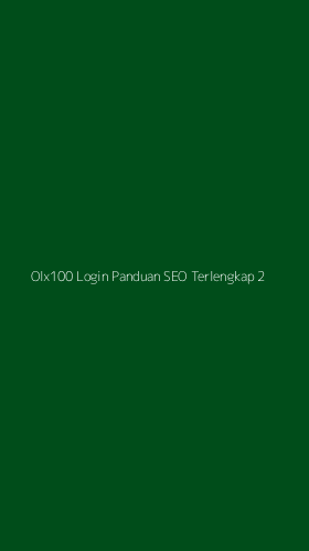 Tampilan Antarmuka Aplikasi Olx100 Login Panduan Seo Terlengkap - 2