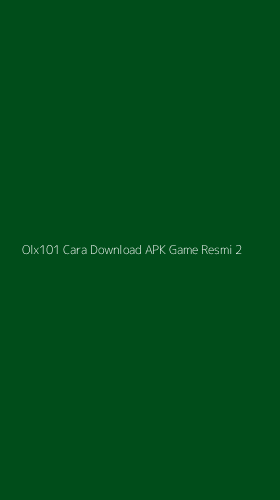 Tampilan Antarmuka Aplikasi Olx101 Cara Download Apk Game Resmi - 2