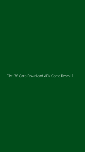 Tampilan Antarmuka Aplikasi Olx138 Cara Download Apk Game Resmi - 1