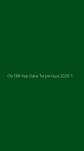 Tampilan Antarmuka Aplikasi Olx188 App Dana Terpercaya 2026 - 1