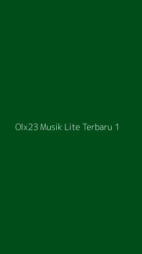 Tampilan Antarmuka Aplikasi Olx23 Musik Lite Terbaru - 1