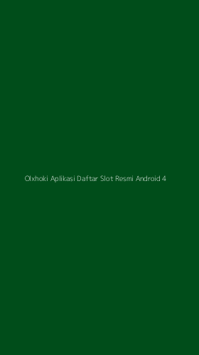 Tampilan Antarmuka Aplikasi Olxhoki Aplikasi Daftar Slot Resmi Android - 4