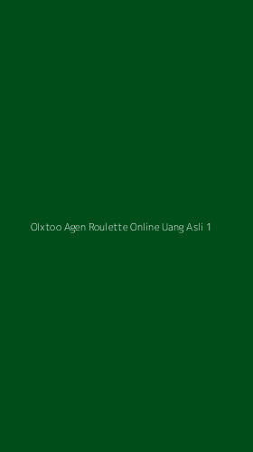 Tampilan Antarmuka Aplikasi Olxtoo Agen Roulette Online Uang Asli - 1