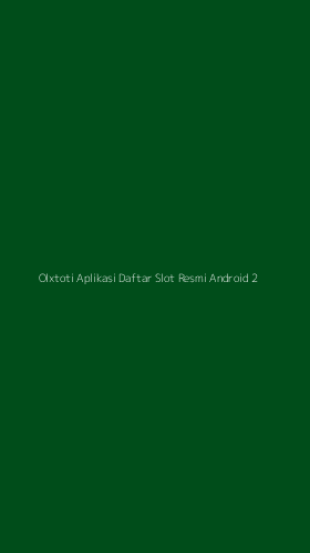 Tampilan Antarmuka Aplikasi Olxtoti Aplikasi Daftar Slot Resmi Android - 2