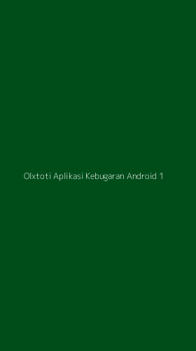 Tampilan Antarmuka Aplikasi Olxtoti Aplikasi Kebugaran Android - 1