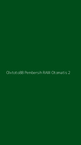 Tampilan Antarmuka Aplikasi Olxtoto88 Pembersih Ram Otomatis - 2