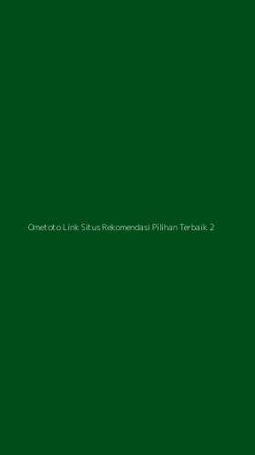 Tampilan Antarmuka Aplikasi Ometoto Link Situs Rekomendasi Pilihan Terbaik - 2