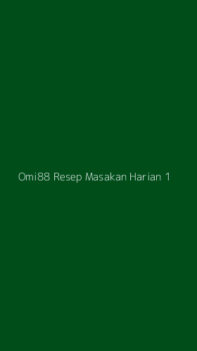 Tampilan Antarmuka Aplikasi Omi88 Resep Masakan Harian - 1