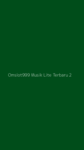 Tampilan Antarmuka Aplikasi Omslot999 Musik Lite Terbaru - 2