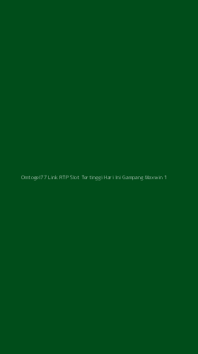 Tampilan Antarmuka Aplikasi Omtogel77 Link Rtp Slot Tertinggi Hari Ini Gampang Maxwin - 1