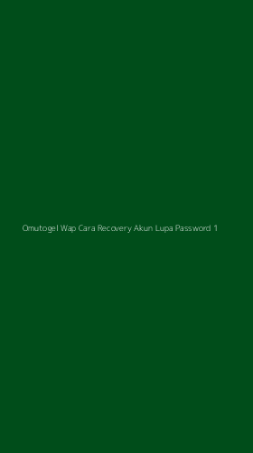 Tampilan Antarmuka Aplikasi Omutogel Wap Cara Recovery Akun Lupa Password - 1