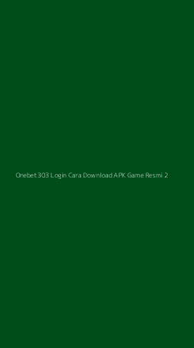 Tampilan Antarmuka Aplikasi Onebet303 Login Cara Download Apk Game Resmi - 2