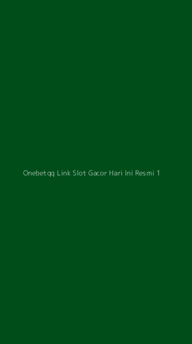 Tampilan Antarmuka Aplikasi Onebetqq Link Slot Gacor Hari Ini Resmi - 1