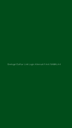 Tampilan Antarmuka Aplikasi Onetogel Daftar Link Login Alternatif Anti Nawala - 4