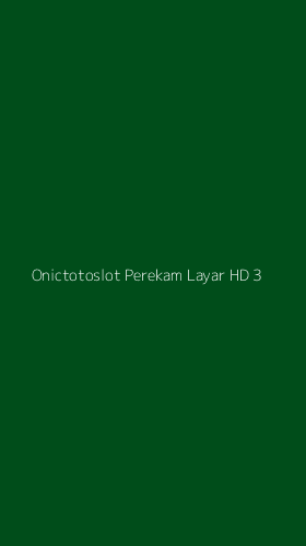 Tampilan Antarmuka Aplikasi Onictotoslot Perekam Layar Hd - 3