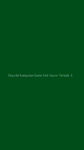Tampilan Antarmuka Aplikasi Onyx4d Kumpulan Game Slot Gacor Terbaik - 3